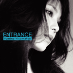 ENTRANCE/FUMINA HISAMATSU